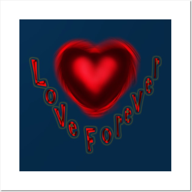 Love Forever Wall Art by VarietyStarDesigns